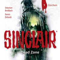 SINCLAIR - Dead Zone: Folge 01