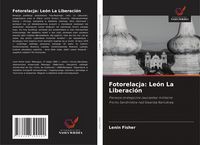Produktbild: Fotorelacja: Le&oacute;n La Liberaci&oacute;n