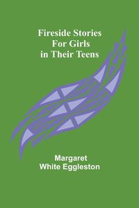 Produktbild: Fireside Stories for Girls in Their Teens