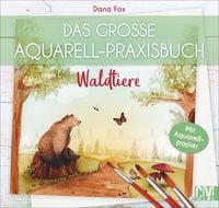 Produktbild: Das gro&szlig;e Aquarell-Praxisbuch - Waldtiere