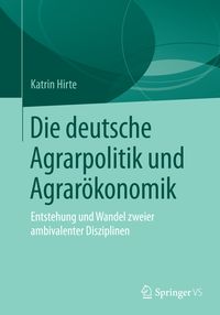 Produktbild: Die deutsche Agrarpolitik und Agrar&ouml;konomik