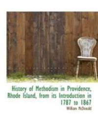 Produktbild: History of Methodism in Providence, Rhode Island, from Its Introduction in 1787 to 1867
