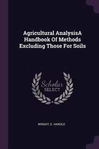 Produktbild: Agricultural AnalysisA Handbook Of Methods Excluding Those For Soils