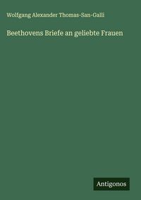 Produktbild: Beethovens Briefe an geliebte Frauen