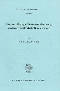 Produktbild: Ungerechtfertigte Zwangsvollstreckung und ungerechtfertigte Bereicherung.