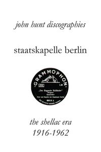 Produktbild: Staatskapelle Berlin. the Shellac Era 1916-1962.