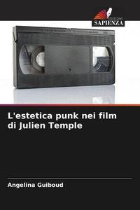 Produktbild: L'estetica punk nei film di Julien Temple