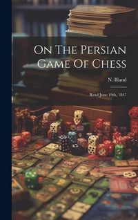 Produktbild: On The Persian Game Of Chess: Read June 19th, 1847