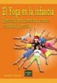 Produktbild: El yoga en la infancia : ejercicios para divertirse y crecer con salud y armon&iacute;a