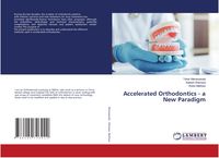 Produktbild: Accelerated Orthodontics - a New Paradigm