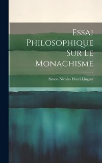 Produktbild: Essai Philosophique sur le Monachisme