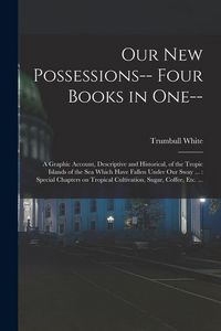 Produktbild: Our new Possessions-- Four Books in one--