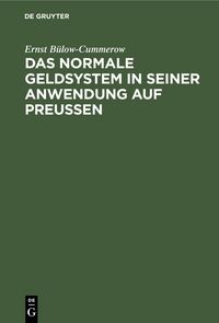 Produktbild: Das normale Geldsystem in seiner Anwendung auf Preu&szlig;en
