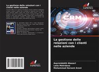 Produktbild: La gestione delle relazioni con i clienti nelle aziende