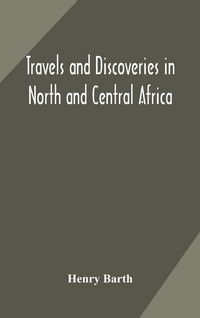 Produktbild: Travels And Discoveries In North And Central Africa