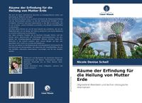 Produktbild: R&auml;ume der Erfindung f&uuml;r die Heilung von Mutter Erde