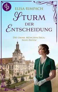 Produktbild: Sturm der Entscheidung | Die historische Familiensaga im 20. Jahrhundert