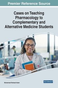 Produktbild: Cases on Teaching Pharmacology to Complementary and Alternative Medicine Students