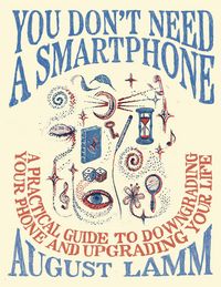 Produktbild: You Don't Need a Smartphone