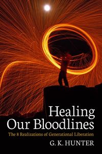 Produktbild: Healing Our Bloodlines: The 8 Realizations of Generational Liberation