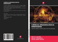 Produktbild: Ci&ecirc;ncia Arqueol&oacute;gica End&oacute;gena