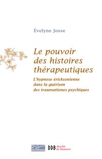 Produktbild: Le pouvoir des histoires th&eacute;rapeutiques