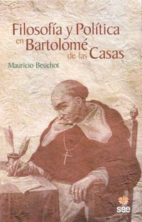 Produktbild: Filosof&iacute;a y pol&iacute;tica en Bartolom&eacute; de las Casas