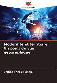 Produktbild: Modernit&eacute; et territoire. Un point de vue g&eacute;ographique