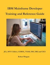 Produktbild: IBM Mainframe Developer Training and Reference Guide