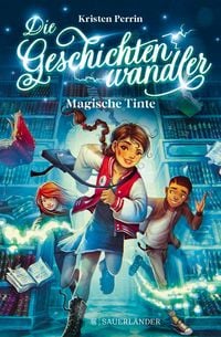 Produktbild: Die Geschichtenwandler &minus; Magische Tinte