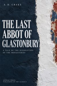 Produktbild: The Last Abbot of Glastonbury