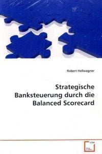 Produktbild: Hellwagner Robert: Strategische Banksteuerung durch die Bala