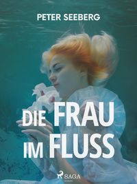 Produktbild: Die Frau im Flu&szlig;