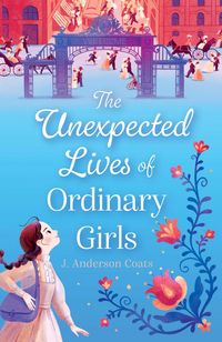 Produktbild: Unexpected Lives of Ordinary Girls