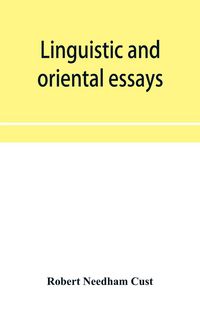 Produktbild: Linguistic and oriental essays. Written from the year 1846 to 1878