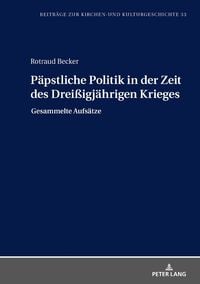 Produktbild: P&auml;pstliche Politik in der Zeit des Drei&szlig;igj&auml;hrigen Krieges