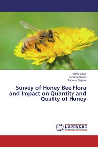 Produktbild: Survey of Honey Bee Flora and Impact on Quantity and Quality of Honey