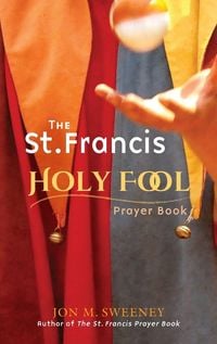 Produktbild: St. Francis Holy Fool Prayer Book