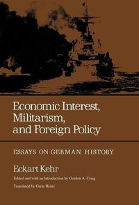 Produktbild: Kehr, E: Economic Interest, Militarism, and Foreign Policy -