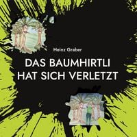 Produktbild: Das Baumhirtli hat sich verletzt
