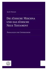 Produktbild: Die j&uuml;dische Mischna und das j&uuml;dische Neue Testament