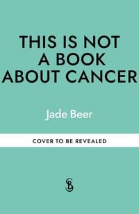 Produktbild: This is Not a Book About Cancer
