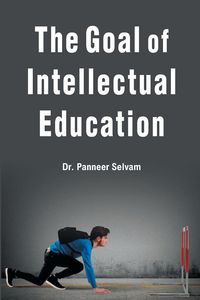 Produktbild: THE GOAL OF INTELLECTUAL EDUCATION
