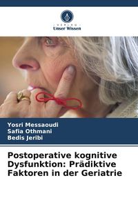 Produktbild: Postoperative kognitive Dysfunktion: Pr&auml;diktive Faktoren in der Geriatrie