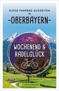 Bild vom Artikel Wochenend und Radelglück – Kleine Fahrrad-Auszeiten in Oberbayern vom Autor Bernhard Irlinger