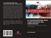 Produktbild: La nanotechnologie dans l'administration des m&eacute;dicaments