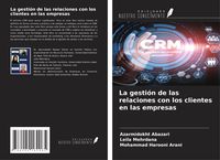 Produktbild: La gesti&oacute;n de las relaciones con los clientes en las empresas
