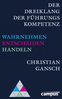 Produktbild: Der Dreiklang der F&uuml;hrungskompetenz