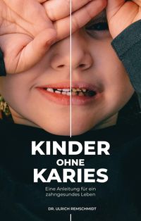 Bild vom Artikel Kinder ohne Karies vom Autor Ulrich Remschmidt