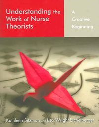Produktbild: Understanding the Work of Nurse Theorists: A Creative Beginning